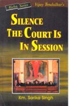 SINENCE  THE COURT IS IN SESSION