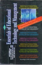 ESSENTIALS OF EDUCATIONAL TECHNOLOGY AND MANAGEMENT