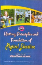 HISTORY, PRINCIPLES AND FOUNDATION OF PHYSICAL EDUCATION